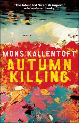 Autumn Killing: A Thriller - Kallentoft, Mons