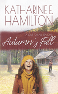 Autumn's Fall: Book Two: A Love For All Seasons Series