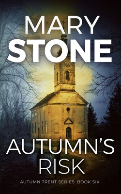 Autumn's Risk - Stone, Mary