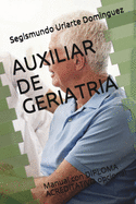 Auxiliar de Geriatria: Manual con DIPLOMA ACREDITATIVO opcional