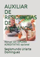 Auxiliar de Residencias de Ancianos: Manual con DIPLOMA ACREDITATIVO opcional