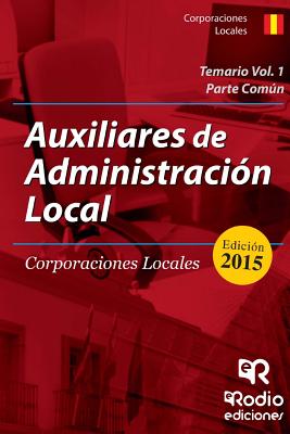 Auxiliares de Administracion Local: Volumen 1. Parte Comun - Robledo De Dios, Tomas Jesus