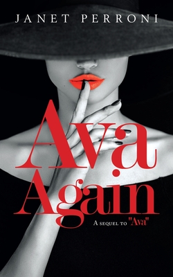 Ava Again: A Sequel to "Ava" - Perroni, Janet