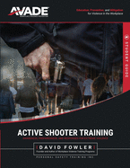 Avade Active Shooter Student Guide: Awareness, Preparedness, and Responses for Extreme Violence