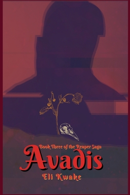 Avadis: Book Three of the Reaper Saga - Dyslexic Edition - Kwake, Eli, and Knight, Charlie (Editor)