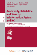 Availability, Reliability, and Security in Information Systems and Hci: Ifip Wg 8.4, 8.9, Tc 5 International Cross-Domain Conference, CD-Ares 2013, Regensburg, Germany, September 2-6, 2013, Proceedings