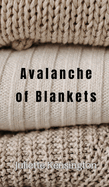 Avalanche of Blankets