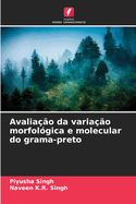 Avalia??o da varia??o morfol?gica e molecular do grama-preto