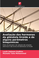 Avalia??o das hormonas da gl?ndula tiroide e de alguns par?metros bioqu?micos