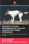 Avan?os e novas abordagens ao c?o pr?-colonial das ?ndias Ocidentais