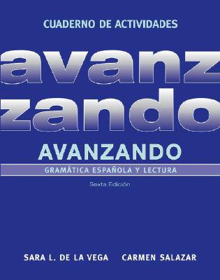 Avanzando: Gramtica Espaolay Lectura - De La Vega, Sara L, and Salazar, Carmen