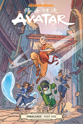 Avatar: The Last Airbender-Imbalance Part One - Hicks, Faith Erin, and DiMartino, Michael Dante, and Konietzko, Bryan