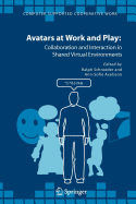 Avatars at Work and Play: Collaboration and Interaction in Shared Virtual Environments
