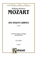 Ave Verum Corpus, K. 618: Satb (Orch.) (Latin Language Edition), Full Score