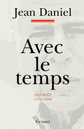 Avec Le Temps: Carnets, 1970-1998 - Daniel, Jean
