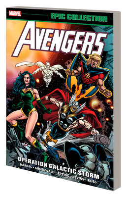 Avengers Epic Collection: Operation Galactic Storm [New Printing] - Gruenwald, Mark, and Epting, Steve