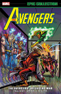 Avengers Epic Collection: The Avengers/Defenders War