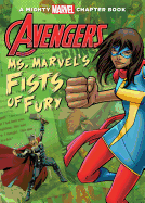 Avengers: Ms. Marvel's Fists of Fury: Ms. Marvel's Fists of Fury