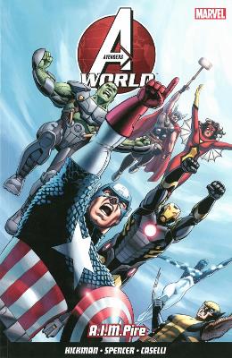 Avengers World Vol.1 - Hickman, Jonathan, and Caselli, Stefano (Artist), and Spencer, Nick