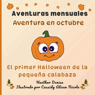 Aventura en octubre: El primer Halloween de la pequea calabaza