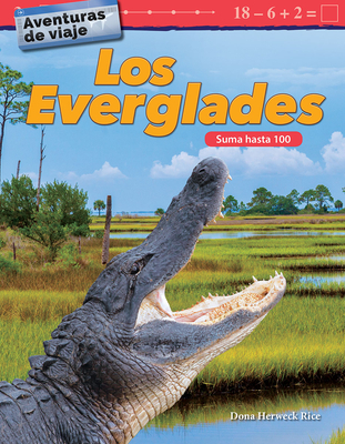 Aventuras de Viaje: Los Everglades: Aventuras de Viaje: Los Everglades (Travel Adventures: The Everglades) - Herweck Rice, Dona