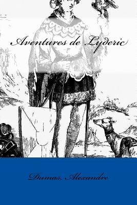 Aventures de Lyderic - Mybook (Editor), and Alexandre, Dumas