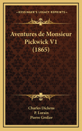 Aventures de Monsieur Pickwick V1 (1865)