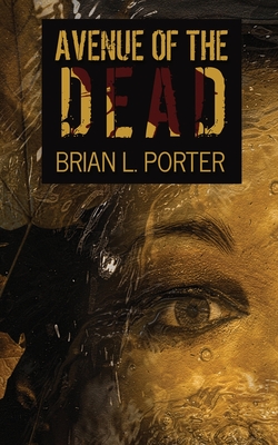 Avenue Of The Dead - Porter, Brian L