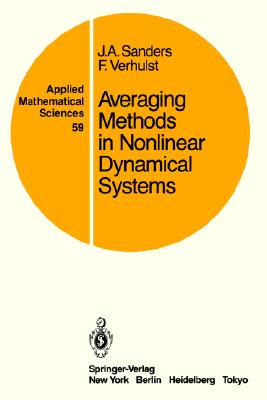 Averaging Methods in Nonlinear Dynamical Systems - Sanders, Jan A, and Verhulst, Ferdinand