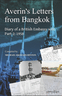 Averin's Letters from Bangkok, part 2: The Diary of a British Embassy wife: 1958