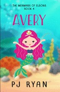 Avery: A funny chapter book for kids ages 9-12