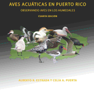 Aves Acuticas En Puerto Rico: Observando Aves en los Humedales