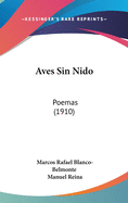 Aves Sin Nido: Poemas (1910)