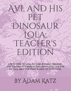 Avi, and His pet Dinosaur Lola: Teacher's Edition