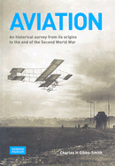 Aviation: An Historical Survey from Its Origins to the End of the Second World War - Gibbs-Smith, Charles Harvard