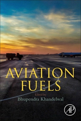 Aviation Fuels - Khandelwal, Bhupendra (Editor)