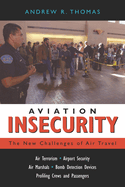 Aviation Insecurity: The New Challenges of Air Travel