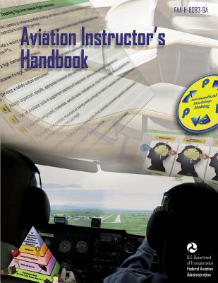 Aviation Instructor's Handbook - Federal Aviation Administration, U S De