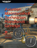 Aviation Maintenance Technician Handbook--General (2025): Faa-H-8083-30b