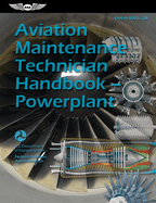 Aviation Maintenance Technician Handbook--Powerplant (2024): Faa-H-8083-32b