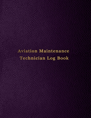 Aviation Maintenance Technician Log Book: AMT Aicraft maintainence logbook for technicians operations and mechanics - Purple leather print design - Logbooks, Abatron