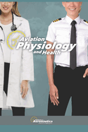 Aviation Physiology and Health. Medicine hand book for pilots and cabin crew: Medicine in aviation. Aviation health. Aeronautical medicine