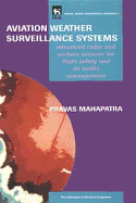 Aviation Weather Surveillance Systems: Advanced Radar and Surface Sensors for Flight Safety and Air Traffic Management