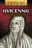 Avicenna: Leading Physician and Philosopher-Scientist of the Islamic Golden Age