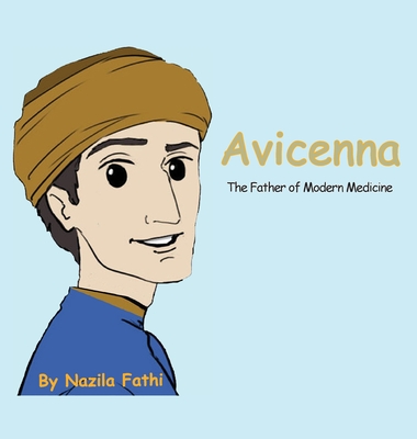 Avicenna: The Father of Modern Medicine - Fathi, Nazila