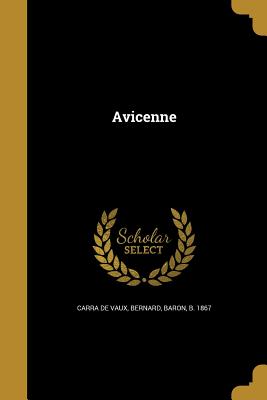 Avicenne - Carra de Vaux, Bernard Baron (Creator)