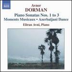 Avner Dorman: Piano Sonatas Nos. 1-3; Moments Musicaux; Azerbaijani Dance - Eliran Avni (piano)