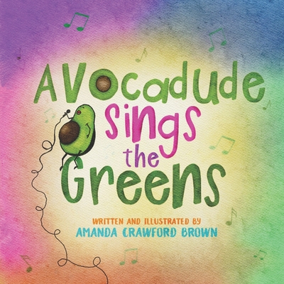 Avocadude Sings the Greens - Crawford Brown, Amanda