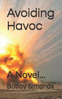 Avoiding Havoc: A Novel... - Simonds, Bobby