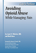 Avoiding Opioid Abuse While Managing Pain: A Guide for Practitioners